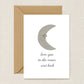 Love You to the Moon and Back Greeting Card