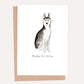 Siberian Husky Birthday Card
