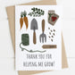 Thank You For Helping Me Grow Card